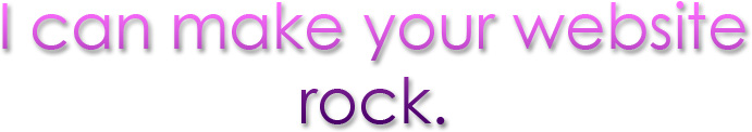 I Can Make Your Website Rock.